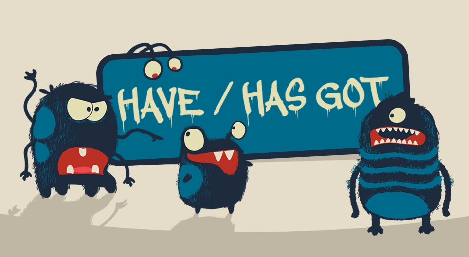 Have/has got