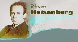 Вернер Гейзенберг, физик неопределённости